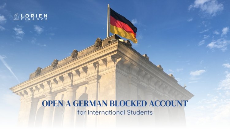 How to Open a German Blocked Account for International Students